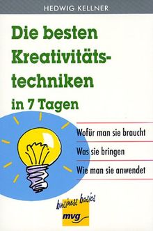 Die besten Kreativitätstechniken in 7 Tagen