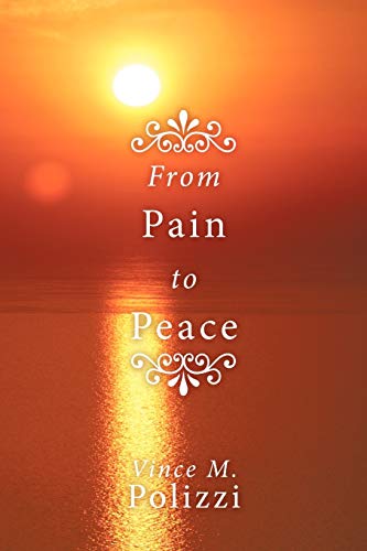 From Pain to Peace: A Bipolar Story: A Story of Faith and Perseverance