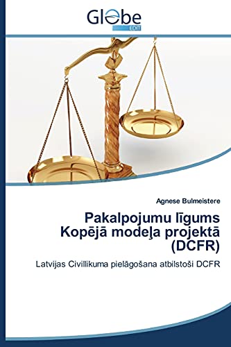 Pakalpojumu līgums Kopējā modeļa projektā (DCFR): Latvijas Civillikuma pielāgošana atbilstoši DCFR: Latvijas Civillikuma pielagoSana atbilstoSi DCFR