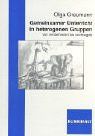 Gemeinsamer Unterricht in heterogenen Gruppen: Von lernbehindert bis hochbegabt