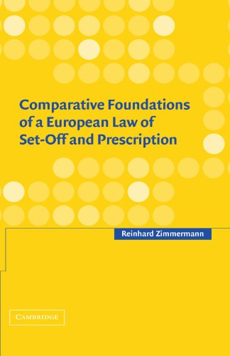 Reinhard Zimmermann Comparative Foundations Of A European Law Of Set-Off And Prescription