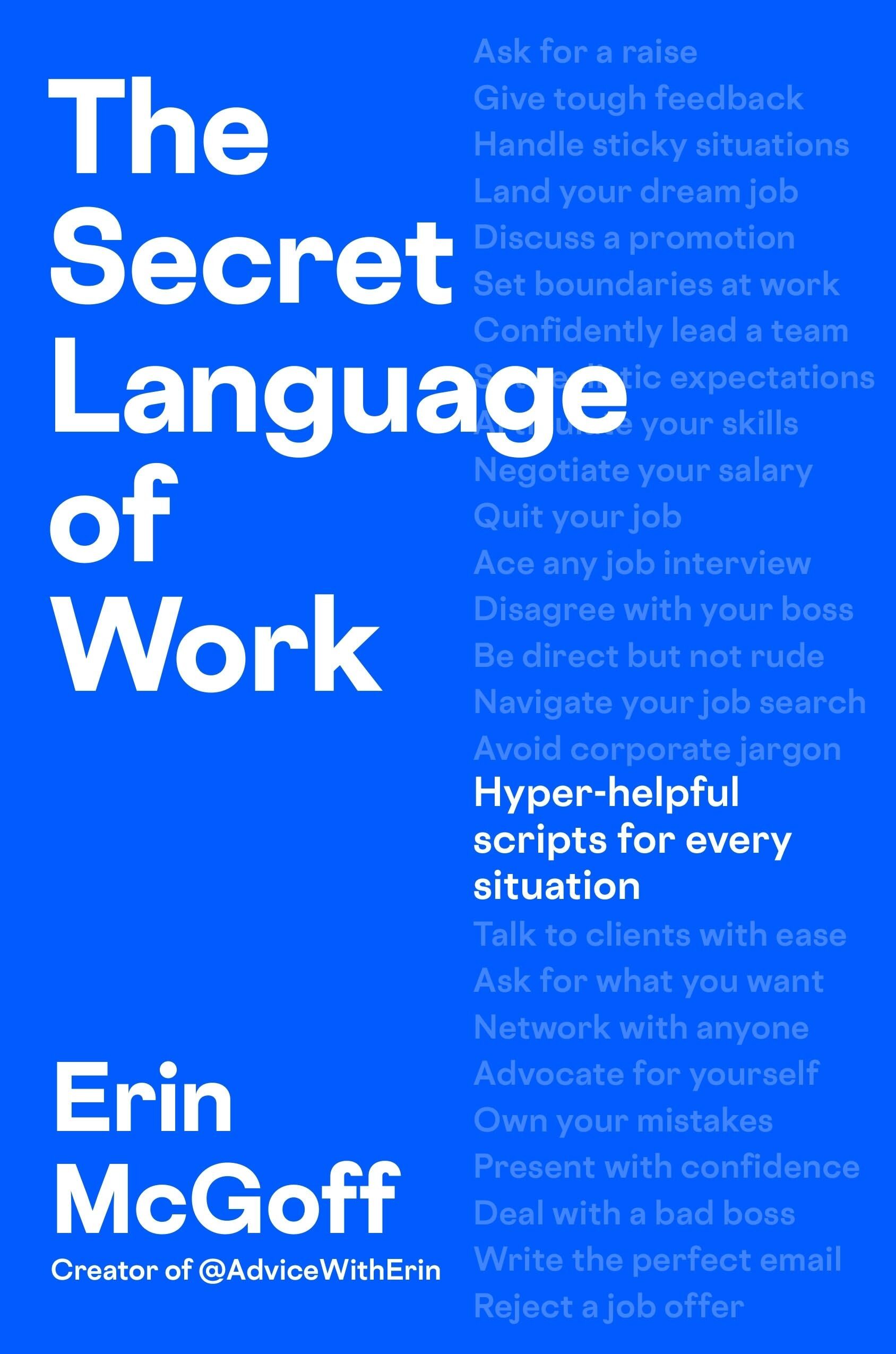 Erin McGoff The Secret Language Of Work, Hyper-Helpful Scripts For Every Situation