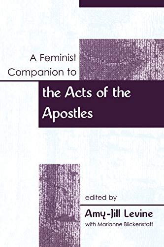 FEMINIST COMPANION TO THE ACTS (Feminist Companion to the New Testament and Early Christian)
