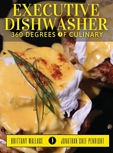Executive Dishwasher: 360 Degrees Of Culinary