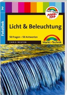 Fotothek: Licht & Beleuchtung Preistipp: Band 2: 50 Fragen - 50 Antworten. Digital fotografieren