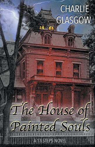 The House of Painted Souls (13 Steps, Band 1)