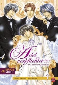 Adel verpflichtet - Die Ehre der Goshoizumi, Band 1