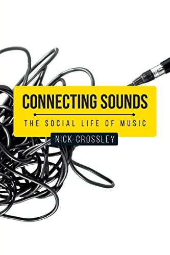 Connecting sounds: The social life of music (Social Histories of Medicine)