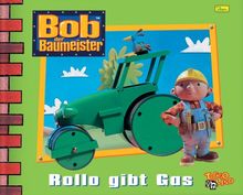 Bob, der Baumeister - Rollo gibt Gas