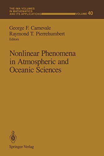 Nonlinear Phenomena in Atmospheric and Oceanic Sciences (The IMA Volumes in Mathematics and its Applications, 40, Band 40)