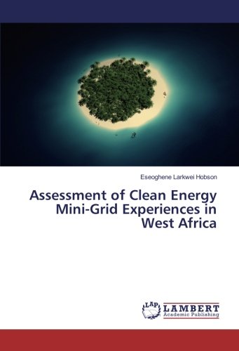 Assessment of Clean Energy Mini-Grid Experiences in West Africa