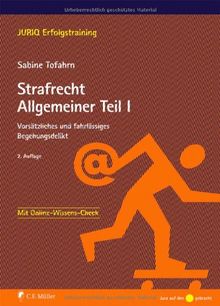 Strafrecht Allgemeiner Teil I: Vorsätzliches und fahrlässiges Begehungsdelikt