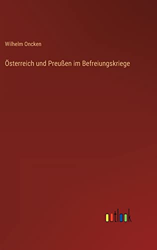 Österreich und Preußen im Befreiungskriege