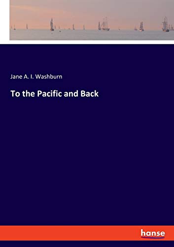 To the Pacific and Back