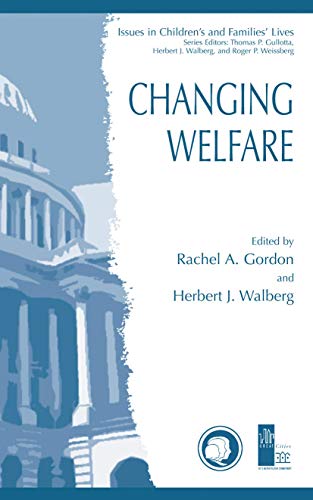 Changing Welfare (Issues in Children's and Families' Lives, 2, Band 2)