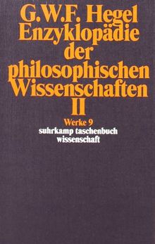 Werke in 20 Bänden mit Registerband: 9: Enzyklopädie der philosophischen Wissenschaften im Grundrisse 1830. Zweiter Teil. Die Naturphilosophie. Mit ... 9) (suhrkamp taschenbuch wissenschaft)