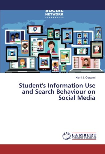 Student's Information Use and Search Behaviour on Social Media