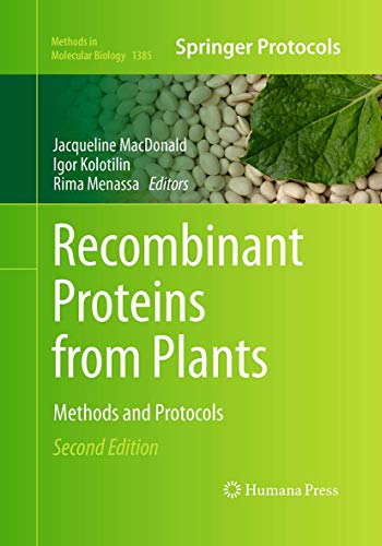 Recombinant Proteins from Plants: Methods and Protocols (Methods in Molecular Biology, Band 1385)