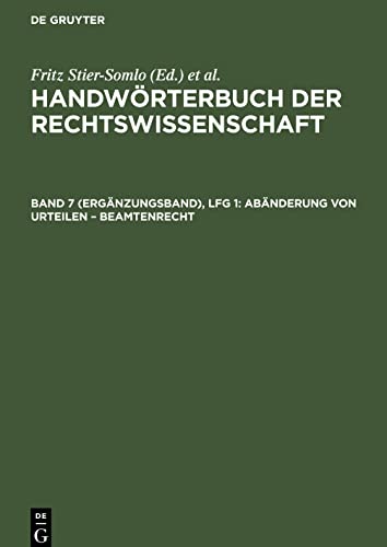 Handwörterbuch der Rechtswissenschaft, Band 7 (Ergänzungsband), Lfg 1, Abänderung von Urteilen ¿ Beamtenrecht