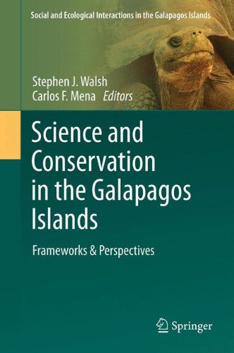 Science and Conservation in the Galapagos Islands: Frameworks & Perspectives (Social and Ecological Interactions in the Galapagos Islands)