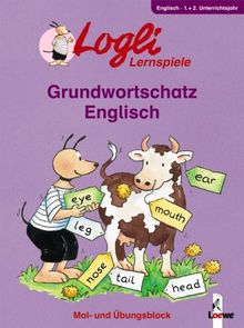 Grundwortschatz Englisch / 1.und 2.Schuljahr: Mal - und Übungsblock