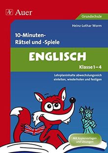 10-Minuten-Rätsel und -Spiele Englisch Klasse 1-4: Lehrplaninhalte abwechslungsreich einleiten, wiederholen und festigen
