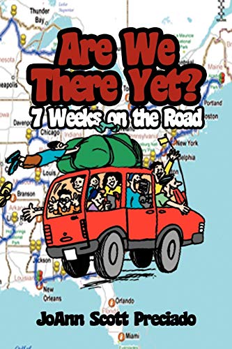 Are We There Yet?: 7 Weeks on the Road