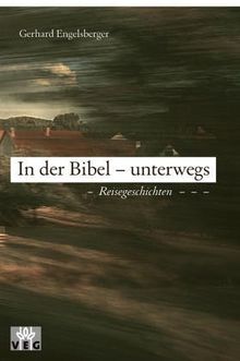 In der Bibel - unterwegs