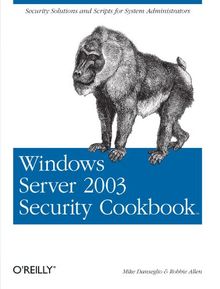 Windows Server 2003 Security Cookbook (Cookbooks (O'Reilly))