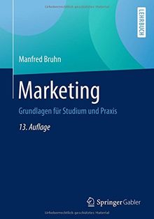 Marketing: Grundlagen für Studium und Praxis