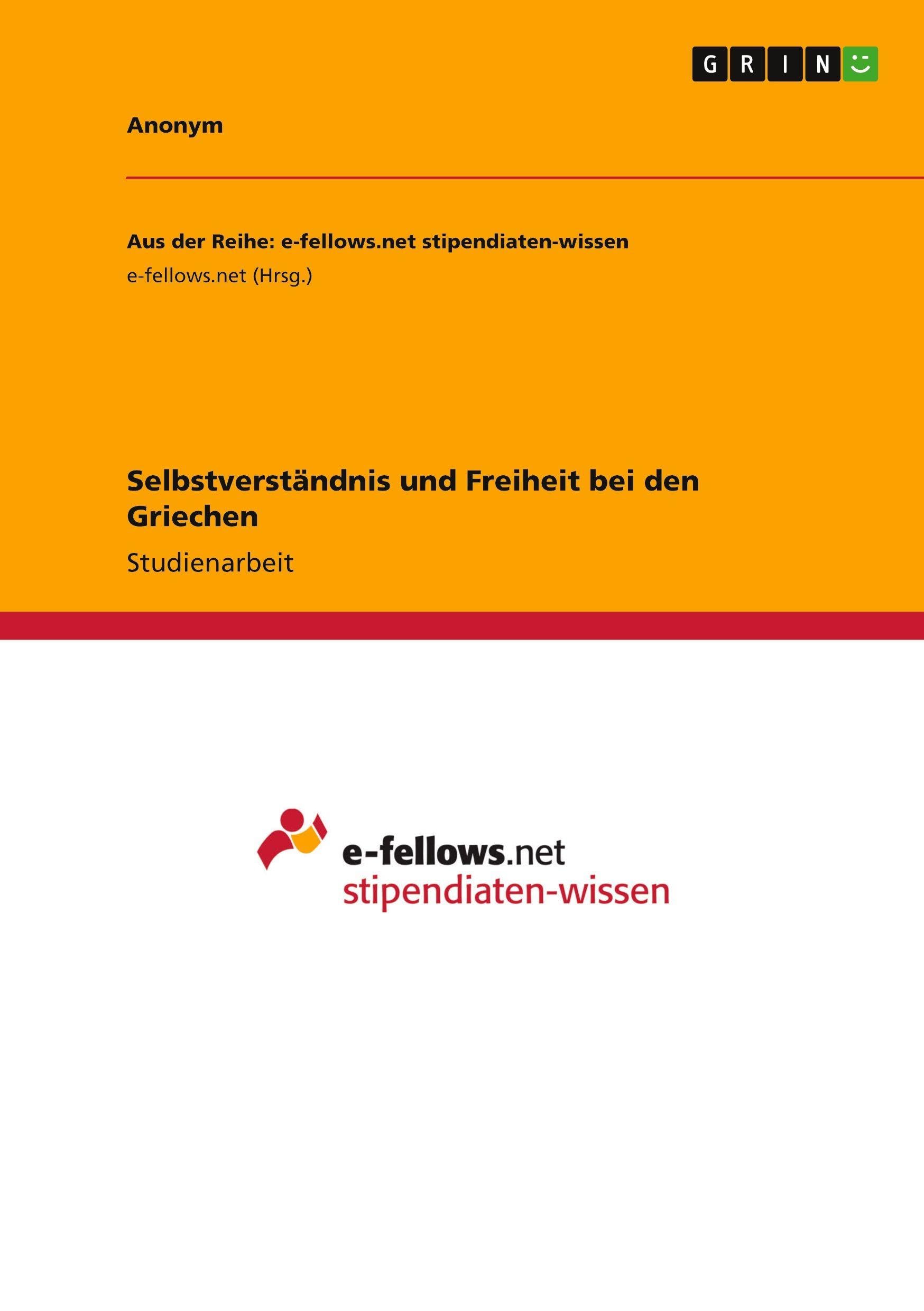 Selbstverständnis und Freiheit bei den Griechen