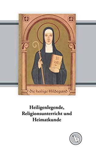 Heiligenlegende, Religionsunterricht und Heimatkunde: Die Heftreihe Die Kirche in ihren Heiligen (1953-58) und ihre Vorgeschichte (Das niedere Bild)