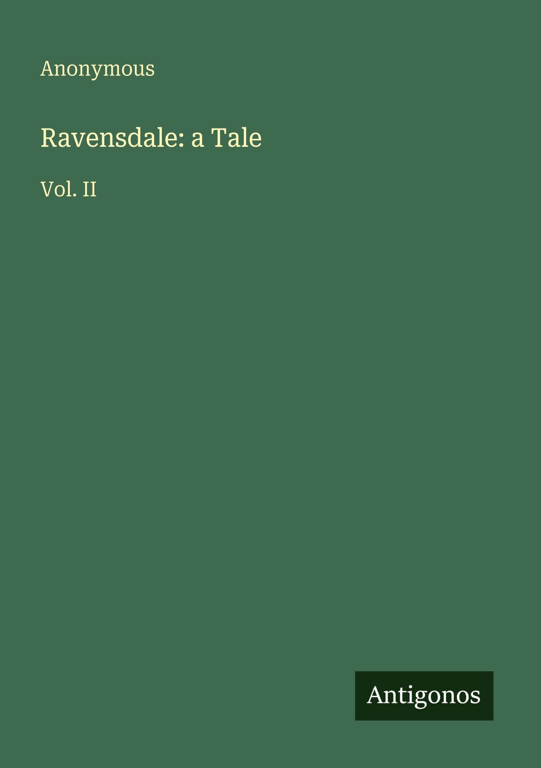 Ravensdale: a Tale: Vol. II