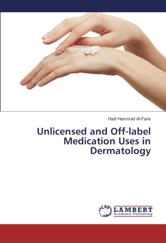 Unlicensed and Off-label Medication Uses in Dermatology