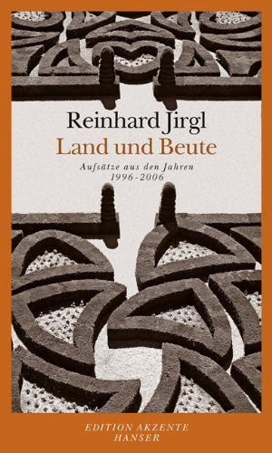Land und Beute: Aufsätze aus den Jahren 1996 bis 2006