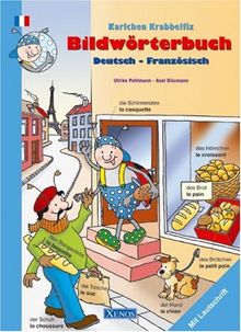 Karlchen Krabbelfix. Bildwörterbuch Deutsch-Französisch. Mit Lautschrift