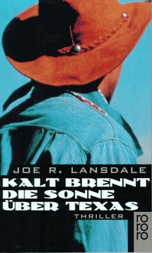 Kalt brennt die Sonne über Texas. von Lansdale, Joe R. | Buch | Zustand gut