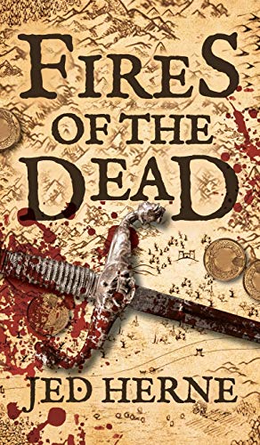 Fires of the Dead: A Fantasy Novella (Pyromancer, Band 1)