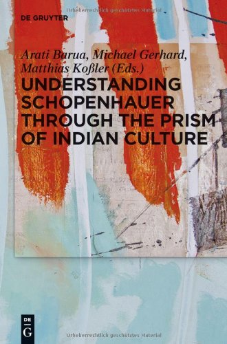 Understanding Schopenhauer through the Prism of Indian Culture: Philosophy, Religion and Sanskrit Literature