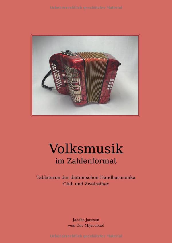 Volksmusik im Zahlenformat: Tablaturen der diatonischen Handharmonika Club und Zweireiher