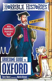 Deary, T: Gruesome Guide to Oxford (Horrible Histories)