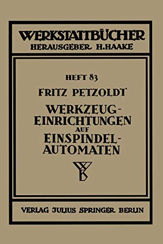 Werkzeugeinrichtungen auf Einspindelautomaten (Werkstattbücher, 83, Band 83)