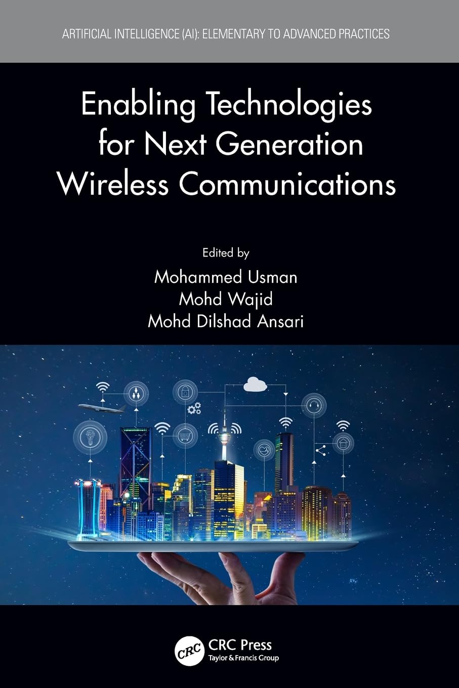 Enabling Technologies for Next Generation Wireless Communications (Artificial Intelligence (Ai): Elementary to Advanced Practices)