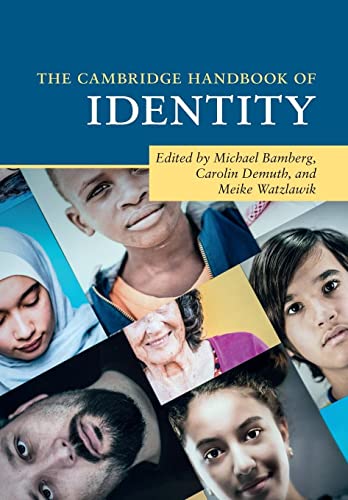The Cambridge Handbook of Identity (Cambridge Handbooks in Psychology)