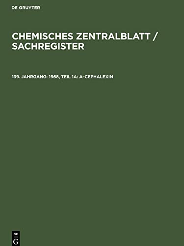 Chemisches Zentralblatt / Sachregister, 139. Jahrgang, 1968, Teil 1a: A-Cephalexin