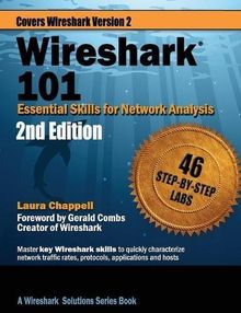 Wireshark 101: Essential Skills for Network Analysis - Second Edition: Wireshark Solution Series