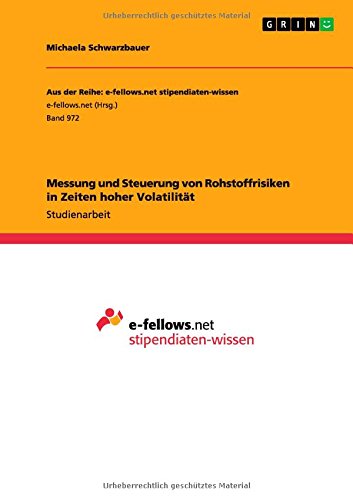 Messung und Steuerung von Rohstoffrisiken in Zeiten hoher Volatilität