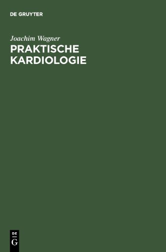Praktische Kardiologie: Für Studium, Klinik und Praxis