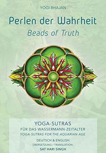 Perlen der Wahrheit - Beads of Truth: 400 Sutras für das Wassermann-Zeitalter - 400 Sutras for the Aquarian Age (Yogi Press)