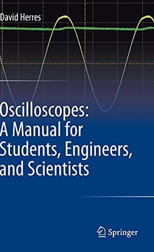 David Herres Oscilloscopes, A Manual For Students, Engineers, And Scientists